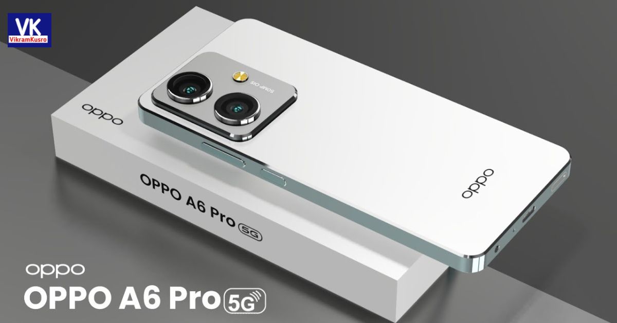 Oppo A6 Pro 5G